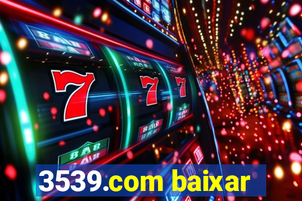 3539.com baixar